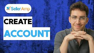 How to Create SellerAmp Account [2026 Full Guide]