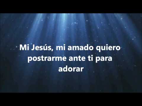 Mi Jesús mi amado -  Jesús Adrian Romero - Letra