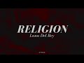 Lana Del Rey - Religion (Lyrics)