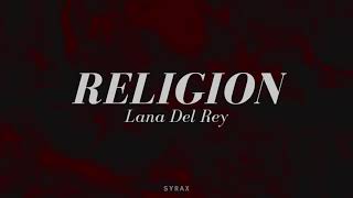 Lana Del Rey - Religion (Lyrics)