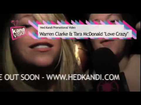 Warren Clarke & Tara McDonald "Love Crazy" [HED KANDI RECORDS]