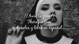 //Avec ta zouz// Therapie Taxi Paroles &amp; letra en español
