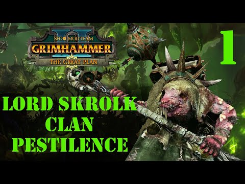 The Plague Takes Root - Lord Skrolk Mortal Empires #1 - Total War Warhammer 2 Grimhammer