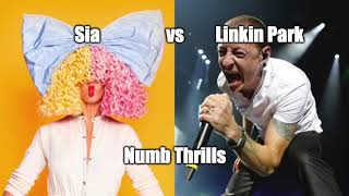 "Numb Thrills" | Sia &amp; Linkin Park MashUp