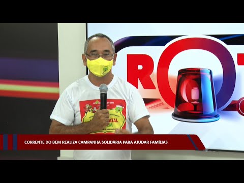 Corrente do Bem realiza campanha solidária para ajudar famílias 30 11 2022