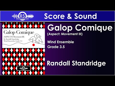 Galop Comique (Aspects, Mvt III) - Randall Standridge (Concert Band, Grade 3.5)