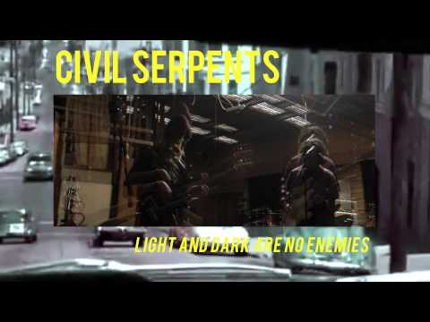 Civil Serpents video