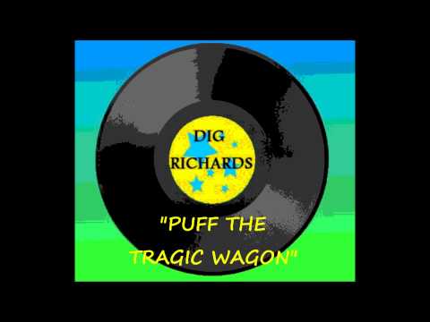 Dig Richards - Puff (The Tragic Wagon).wmv