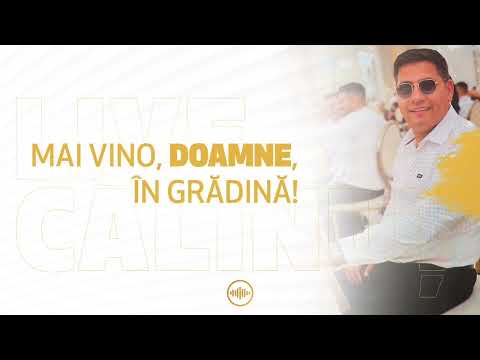 Călinuț - Mai vino, Doamne, în grădină! (Nunta Live)