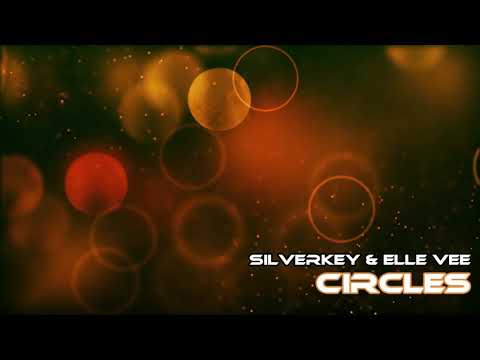 Silverkey & Elle Vee - Circles
