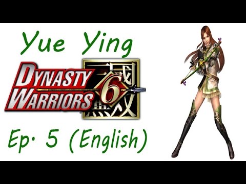 Dynasty Warriors 6: Special Yue Ying Ep. 5 Chapter 5 - Battle Of Han Zhong (Eng. Ver)