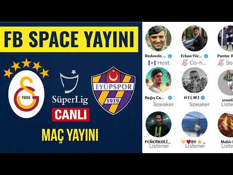 Galatasaray - Eyüpspor Maç Yayını | Fenerbahçe Space Odası | FB Gündemi |  Trabzonspor Maçı