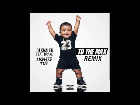 DJ Khaled - To The Max feat. Drake (Lights Out Jersey Club Remix)