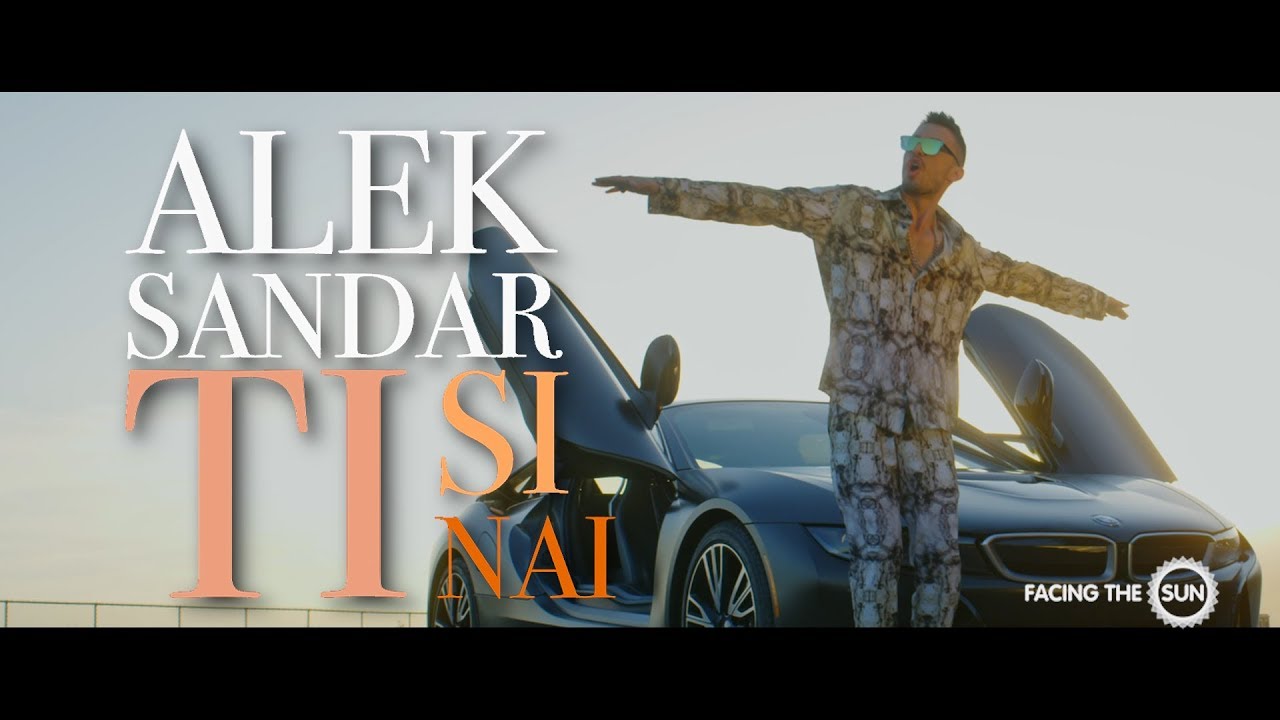 Alek Sandar — Ti Si Nai