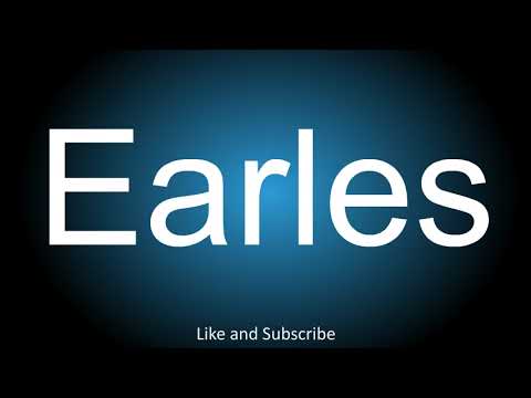 How to correctly pronounce - Earles.