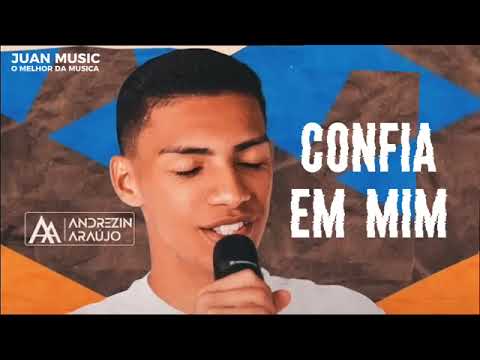 AMOR CONFIA EM MIM EU JURO NÃO VOU TE ILUDIR - ANDREZIN ARAUJO