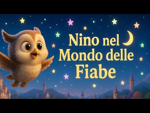 Nino nel Mondo delle Fiabe 🌙 | Favola Educativa per Bambini | Fiaba della Buonanotte con Morale