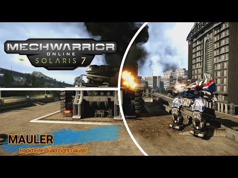 Mechwarrior Online - Mauler Rapid Fire Quad Light Gauss!