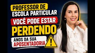 O erro que faz professores perderem anos de aposentadoria (e como evitar)