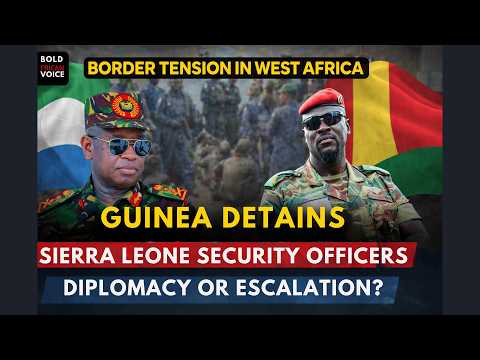 Sovereignty Under Pressure? Guinea Arrests Sierra Leone Officers in Border Standoff.