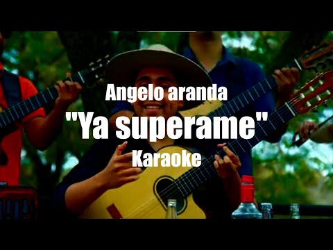 Ya superame (karaoke)/ Angelo Aranda