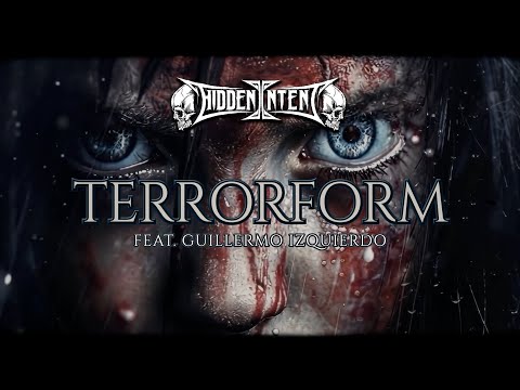 HIDDEN INTENT - Terrorform Feat. Guillermo Izquierdo (Official Lyric Video)