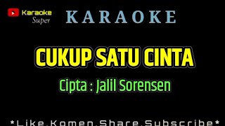 Download lagu Cukup Satu Cinta ( Karaoke ) Slowrock Melayu / Cipta : Jalil Sorensen mp3