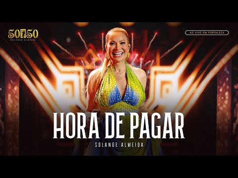 Solange Almeida - Hora de Pagar (Ao Vivo em Fortaleza)