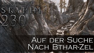 SKYRIM #230 📜 Die Suche nach Bthar-Zel | Let's Play The Elder Scrolls V: Skyrim [German/Deutsch]