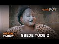 Gbede Tude 2 Yoruba Movie 2024 | Official Trailer | Now Showing On ApataTV+