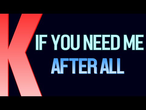 If You Need Me - After All (Karaoke - Original Voice Reduced)