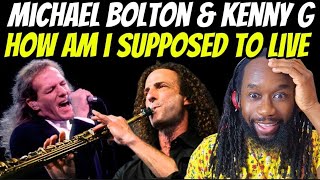 That was incredible! MICHAEL BOLTON &amp; KENNY G - How am i supposed to live without you(Live) REACTION