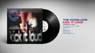 🔊 THE HOODLUMS - Kick It Loud (Original Mix) [Klubbworks Records] (1999)