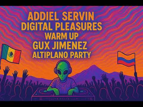 Addiel Servin Digital Pleasures Warm Up Gux Jimenez Altiplano Party October 2025 