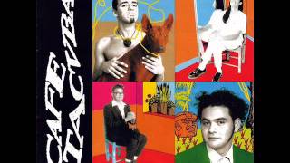 Café Tacuba - La Chica Banda (Con Letra)