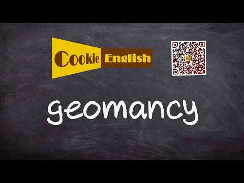 Geomancy   Pronunciation, Paraphrase, Listen & Practice