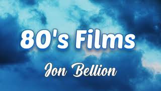 JON BELLION - 80S FILMS (Lyrics)