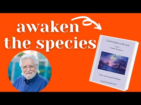 Conversations With God  - Awaken The Species