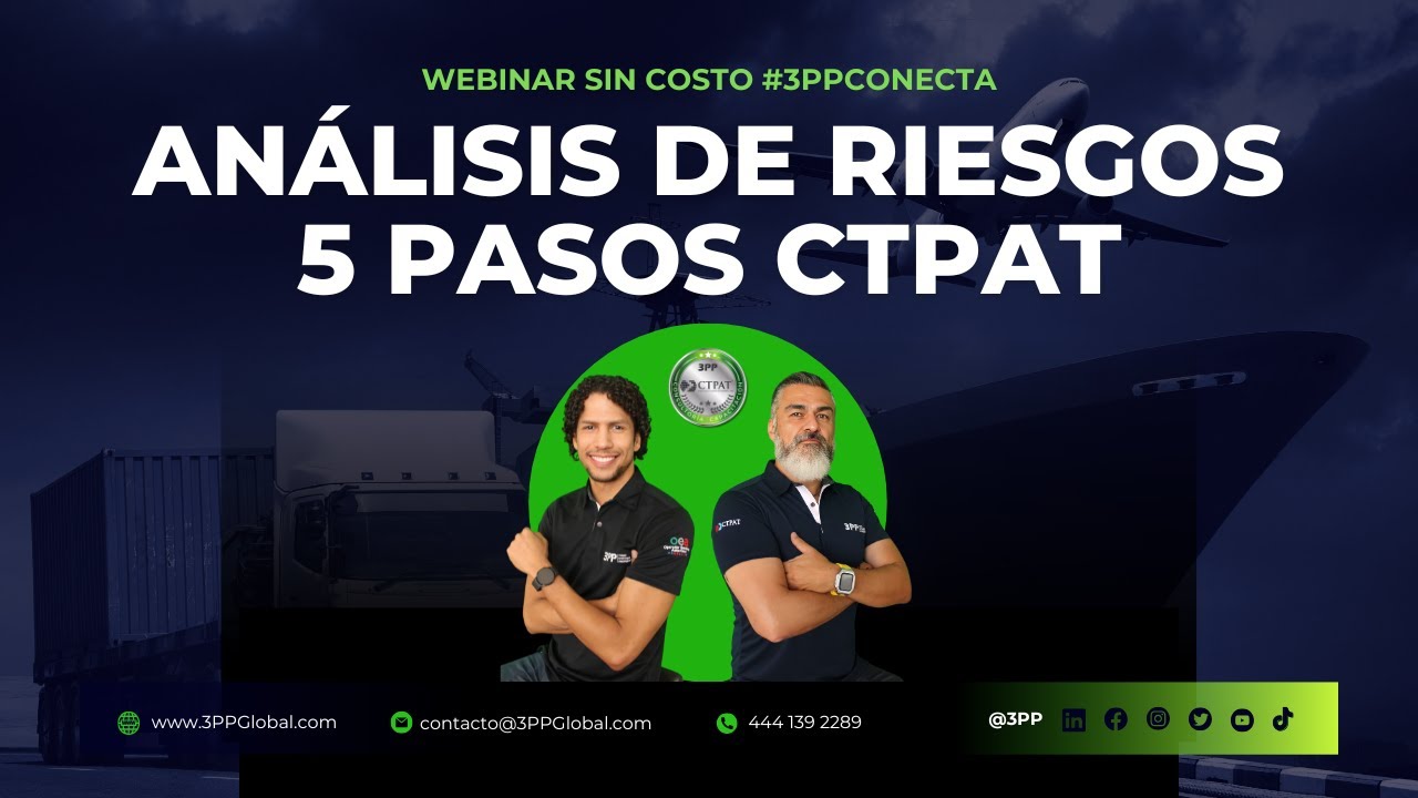 Análisis de Riesgos 5 pasos CTPAT  | #3PP #3PPCONECTA