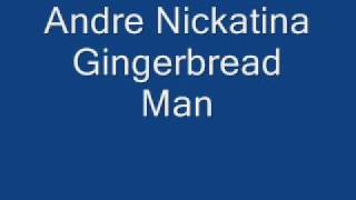 Andre Nickatina Gingerbread Man