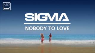Sigma -- Nobody To Love (TS7 Radio Edit)