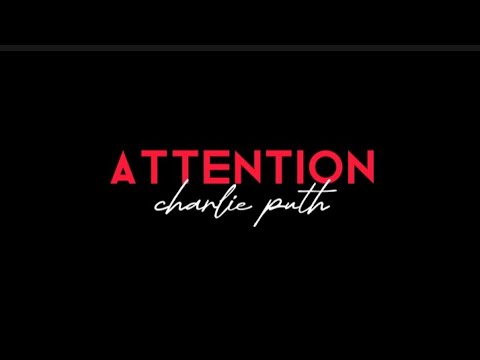 You just want attention, you don't want my heart / Attention - Charlie puth (Lyrics)