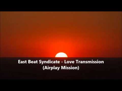 East Beat Syndicate - Love Transmission (Airplay Mission) 1994