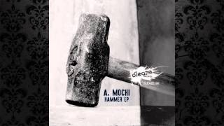 A. Mochi - Hammer (Original Mix) [SLEAZE RECORDS (UK)]