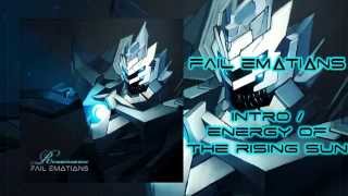 Fail Emotions - Intro/Energy of Sun (RENAISSANCE 2014)