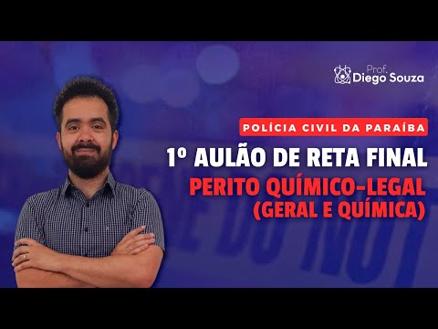PCPB | 1º AULÃO DE RETA FINAL | Perito Químico Legal