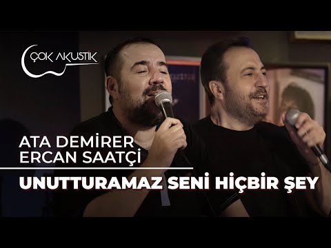 Ercan Saatçi İstiyor, Ata Demirer Söylüyor...! "Unutturamaz Seni Hiçbir Şey" #ÇokAkustik