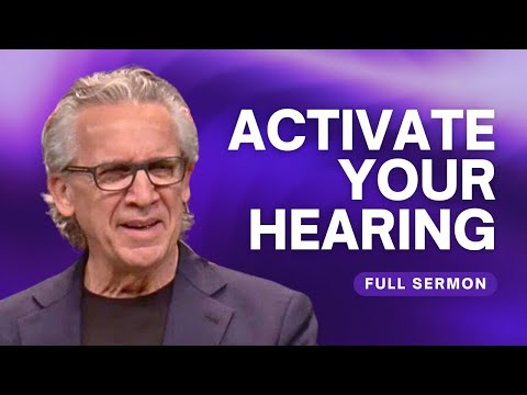Activate Your Ability to Hear God's Voice - Bill Johnson Sermon | Bethel Church