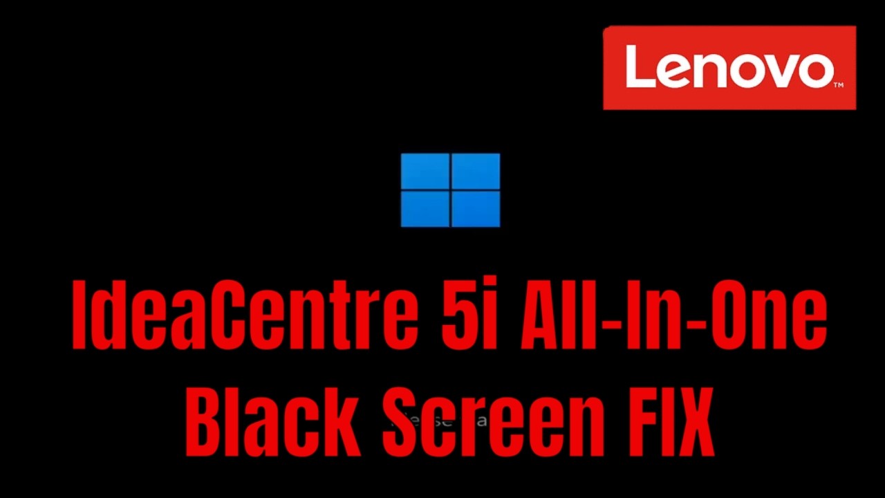 Lenovo IdeaCentre AIO 5i All-In-One - How To Fix Black Screen (But Turns On) [Solution]