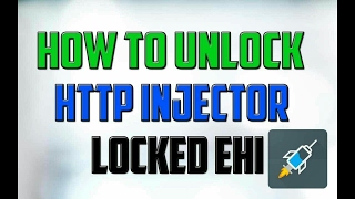 HACKED 2017 | HTTP INJECTOR Unblock Root & Sniff Ehi | Complete Tutorial | Download Pro Apps